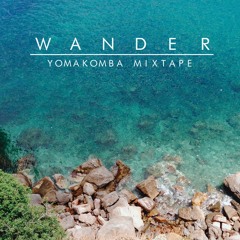 Yomakomba - WANDER|MIXTAPE