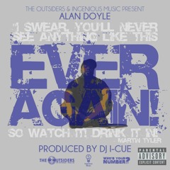 Alan Doyle - Ever Again (Produced by DJ I-Cue)