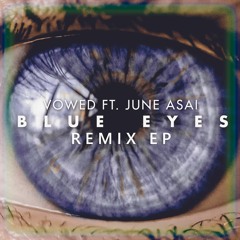 VOWED - Blue Eyes Ft. June Asai (Laust Remix)