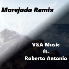 V&A Music Ft Roberto Antonio - Marejada (Trap Remix)