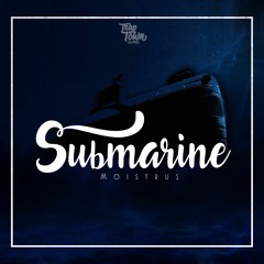 Moistrus - Submarine
