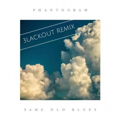 Phantogram- Same Old Blues (3lackout Remix)