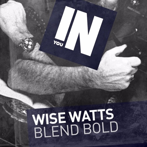Blend Bold - Wise Watts (James Zed Remix) [FREE DOWNLOAD]