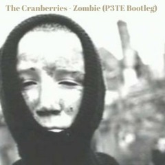 The Cranberries - Zombie (P3TE Bootleg)