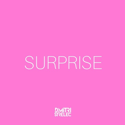Dmitri Strelec - Surprise