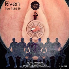 Riven - To Tight (Channel X Remix)