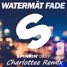 Fade (Charlottee Remix)