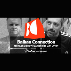 Milos Miladinovic - The Balkan Connection 121 (Part 2)