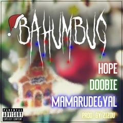 BAHUMBUG (PROD. BY ZIZOU) - HOPE, DOOBIE, MAMARUDEGYAL