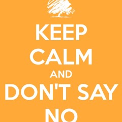 Dont Say No
