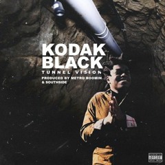 Kodak Black - "Tunnel Vision" (Extended Version)