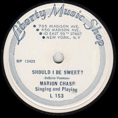1933 Should I Be Sweet? Marion Chase, self-accompanied
