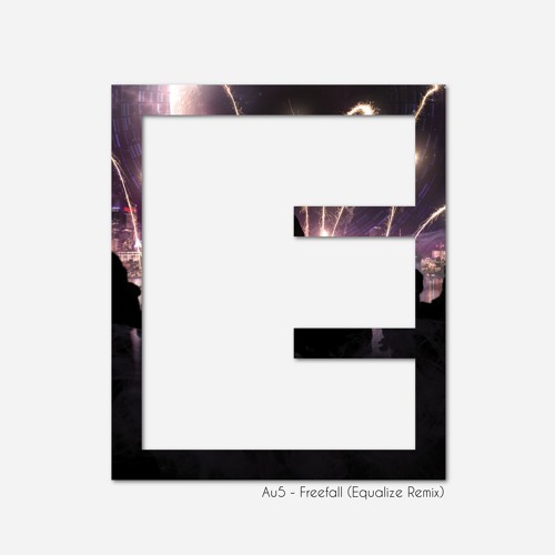 Au5 - Freefall ft. Cristina Soto (Equalize Remix)