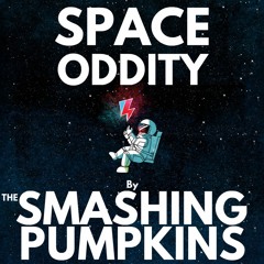 Smashing Pumpkins - Space Oddity