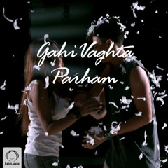 Parham - Gahi Vaghta