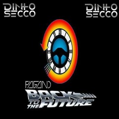 Pagano - Who Back To The Future So Get Up (Dinho Secco Boot Exclusive)