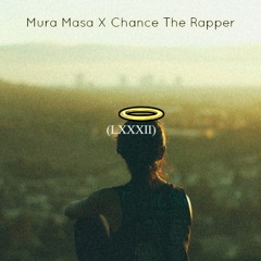 82 Angels (Chance The Rapper x Mura Masa)