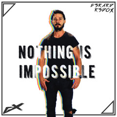 Nothing Is Impossible (JUST DO IT)
