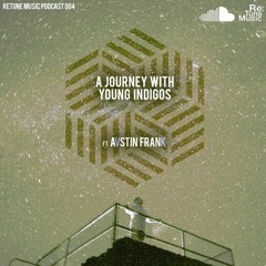 A journey with Young Indigos Ft. Avstin Frank [ep.004]