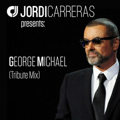 JORDI CARRERAS - Tribute to George Michael (Too Funky Mix)