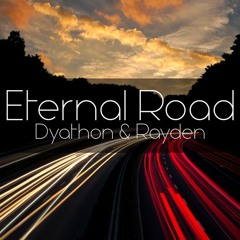 Dyathon and Rayden - Eternal Road