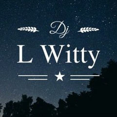 L Witty's Minimal mixtape