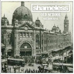 Shameless - Old School Melbourne