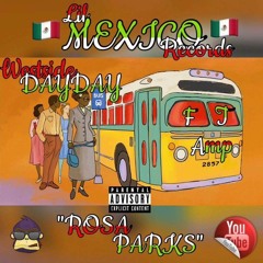 Day Day x Amp Capone - Rosa Parks