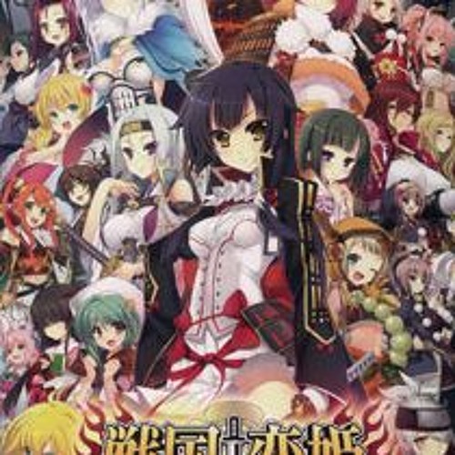 Listen to 『戦国†恋姫X ～乙女絢爛☆戦国絵巻～』プロモーション