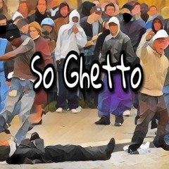 So Ghetto Freestyle feat. Ace Bling & Mac Briscoe