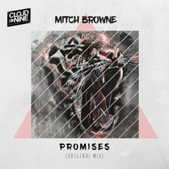 Mitch Browne - Promises (Original Mix) OUT NOW
