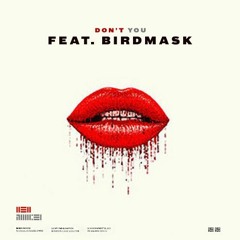 Helldunkel Feat. Birdmask - Don´t You