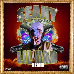 @SeanyOfficial - Lil Dad (REMIX)
