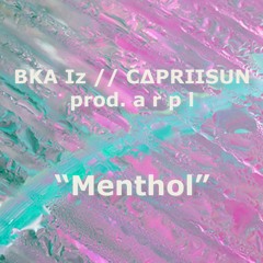 "Menthol" - BKA Iz || C∆PRIISUN || prod. a r p l