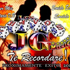 Te Recordare - Chavos JG Exclusiva Sagitario