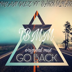Bryan Glez Ft Daker Olivares-Go Back-(Original Mix)#TBMM