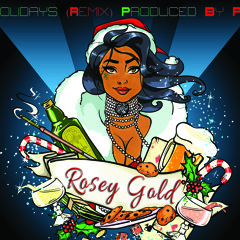 Rosey Gold Ft. PR Holidays Remix