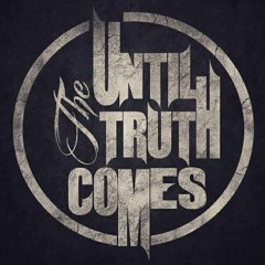 Until the Truth Comes - Anger In Fear