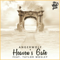 Angerwolf - Heaven's Gate (ft.Taylor Mosley)