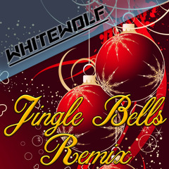 Jingle Bells [WhiteWolf Remix] [FREE DOWNLOAD]