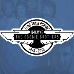 FREE DOWNLOAD - Doobie Brothers Long Train Running (D-wayne Bootleg) [Preview]