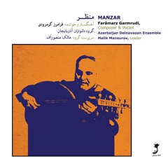 Manzar/Faramarz Garmrudi/Malik Mansurov