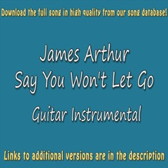 James Arthur - Say You Won't Let Go