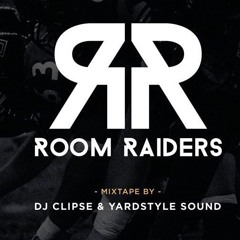 The Room Raiders 2016 mixed by DJ CLIPSE & YARDSTYLE