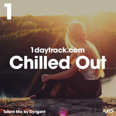 Talent Mix #57 | Dyrigent - Chilled Out | 1daytrack.com
