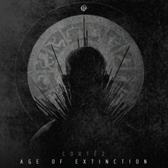 Cortez - Age Of Extinction EP - Out Now on Elemental .Mov Label