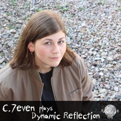C.7even plays Dynamic Reflection [NovaFuture Blog Exclusive Mix]