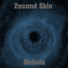 2econd Skin - Nebula