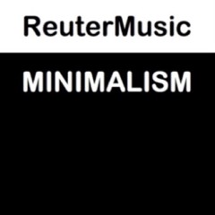ReuterMusic MINIMALISM PlayList • Rocky J. Reuter, composer
