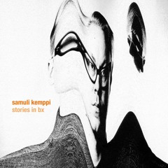 Samuli Kemppi - Stories In BX EP [TR12] snippets